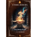 Ethira Reborn: The First Spark