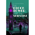 The Clock Tower and the Scientist: An Allasneda Mystery