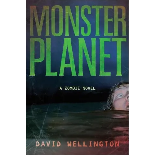 Monster Planet: A Zombie Novel