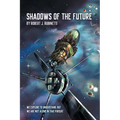 Shadows Of The Future
