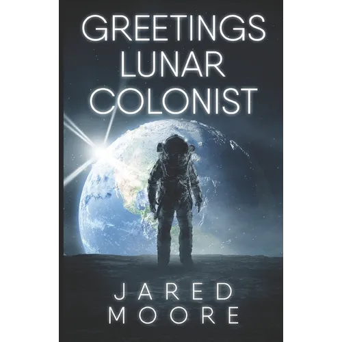Greetings Lunar Colonist