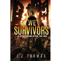 We Survivors: A Story from After the End