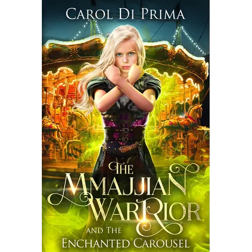 The Mmajjian Warrior and The Enchanted Carousel