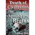 Death of Civilization; the Apocalypse Begins