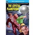 Crystal Planetoids, The & Survivors from 9000 B.C.