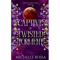 Captive to Twisted Torment