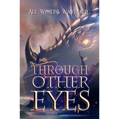 Through Other Eyes: 30 short stories to bring you beyond the realm of human experience