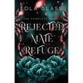 Rejected Mate Refuge: The Complete Series