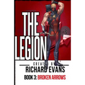 The Legion: Broken Arrows