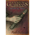 Our Young Guardians: Seven & Two