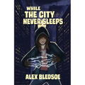 While the City Never Sleeps
