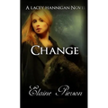 Change: A Lacey Hannigan Novel