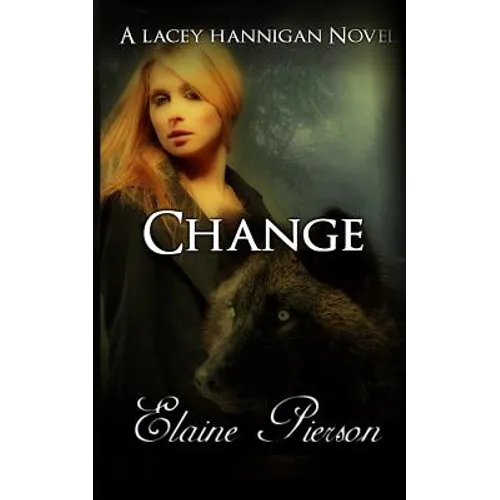 Change: A Lacey Hannigan Novel