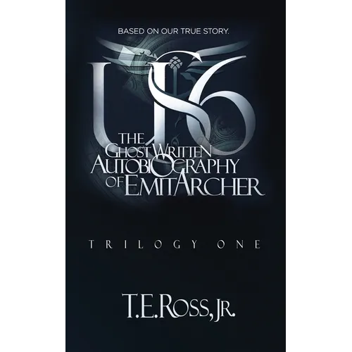 Us6: The Ghostwritten Autobiography of Emit Archer