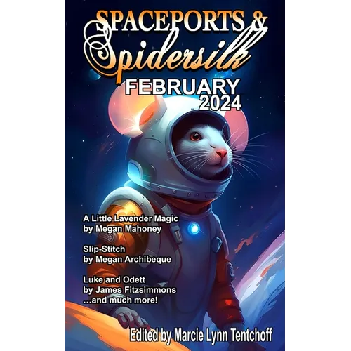 Spaceports & Spidersilk February 2024