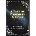 A Tale of Darkness & Light