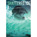 Shattered Ice