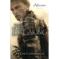 The Breaking: Book One of the Abram Trilogy