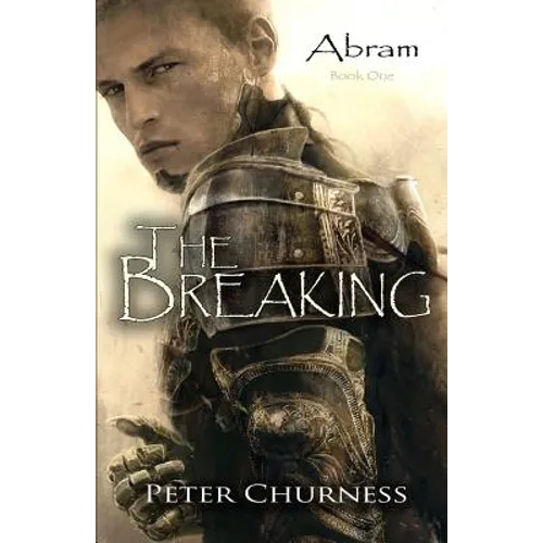 The Breaking: Book One of the Abram Trilogy