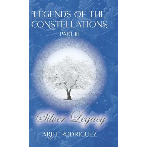 Legends of the Constellations Part III: Silver Legacy