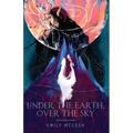 Under the Earth, Over the Sky