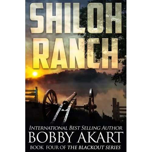 Shiloh Ranch: A Post Apocalyptic Emp Survival Fiction Series