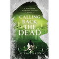 Calling Back the Dead: A Northern Michigan Asylum Novel