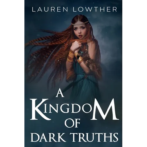 A Kingdom of Dark Truths