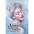 Amy Meets Fairies at Nome Aploom Book 2: The Book of Unlimited Power