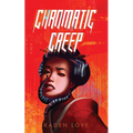 Chromatic Creep