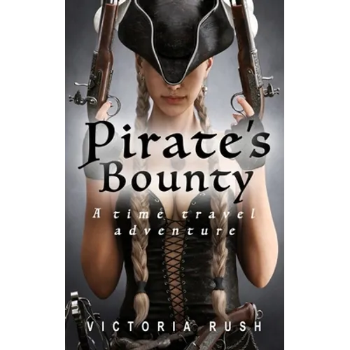 Pirate's Bounty: A Time Travel Erotic Adventure
