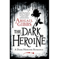 The Dark Heroine: A Dark Heroine Romance