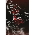 Drag Me to War