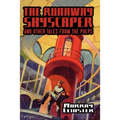 The Runaway Skyscraper and Other Tales from the Pulps