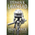 The Iron Lance: The Celtic Crusades: Book I