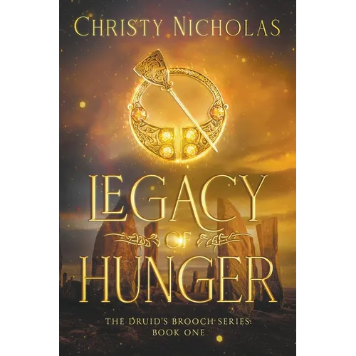 Legacy of Hunger: A Dark Irish Historical Fantasy (Druid's Brooch Series Book 1)