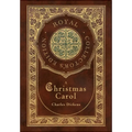 A Christmas Carol (Royal Collector's Edition) (Illustrated) (Case Laminate Hardcover with Jacket)