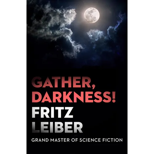 Gather, Darkness!