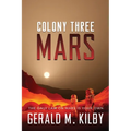 Colony Three Mars