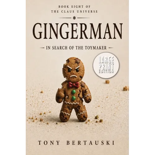 Gingerman: In Search of the Toymaker (Large Print Edition)