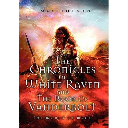 The Chronicles of White Raven and the Book of Vanderbolt