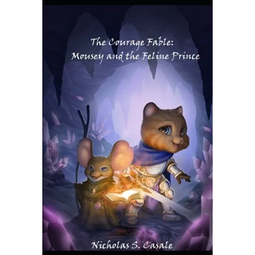 The Courage Fable: Mousey and the Feline Prince