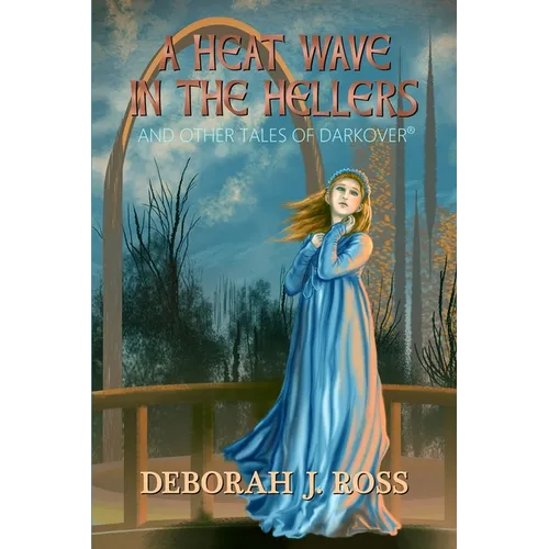 A Heat Wave in the Hellers: and Other Tales of Darkover
