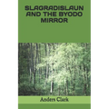 Slagradislaun and the Byodo Mirror
