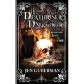 Deathriser of Darkwood: Into the Fire