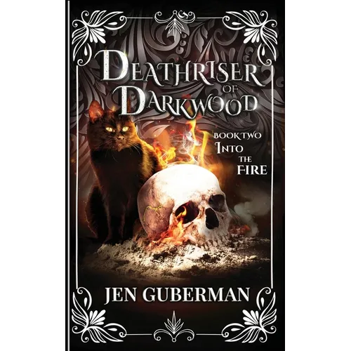 Deathriser of Darkwood: Into the Fire