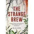 The Strange Brew: Sometimes ignoring the dead isn't enough