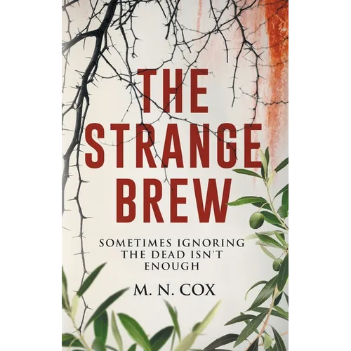 The Strange Brew: Sometimes ignoring the dead isn't enough