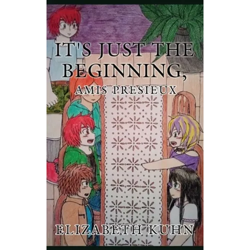It's Just the Beginning, Amis Presieux