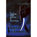 Waiting for Elephants